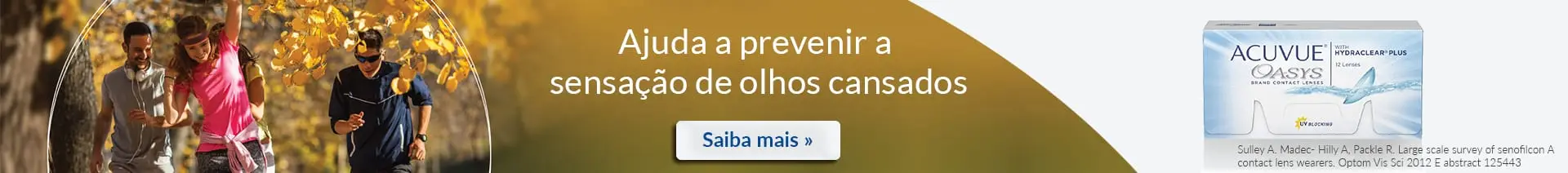 As lentes Contacto Acuvue Oasys ajudam a prevenir a sensação de olhos cansados